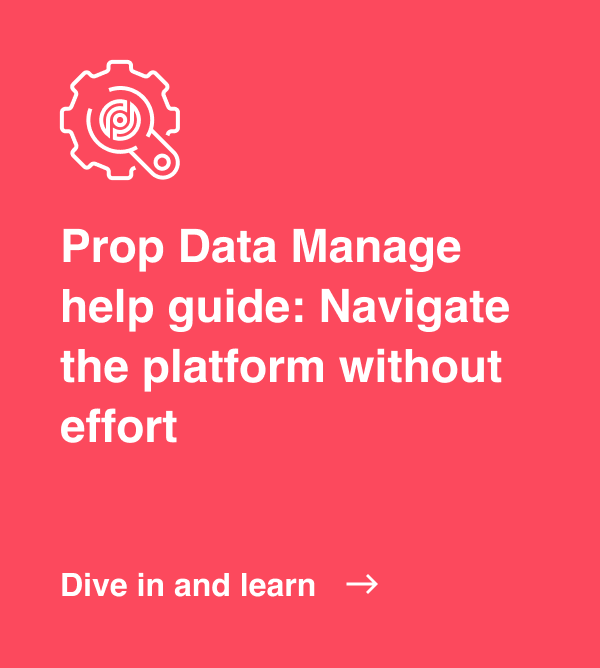 Prop Data manage help guide - Dive in and learn