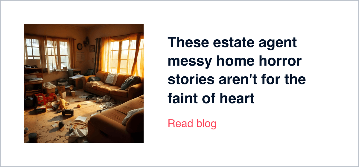 These estate agent messy home horror stories aren't for the faint of heart