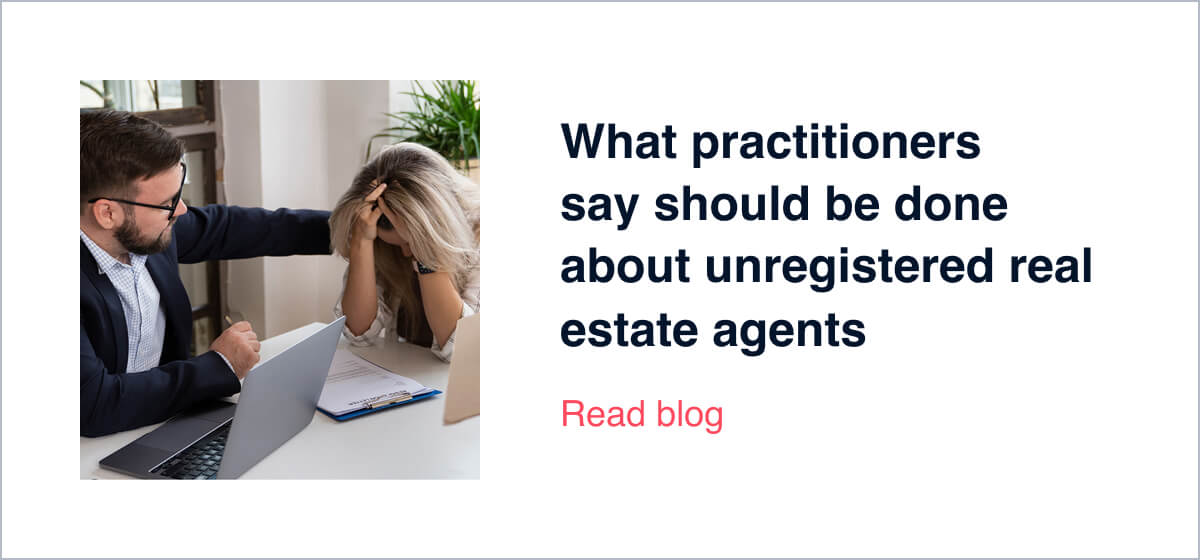 What practitioners say should be done about unregistered real estate agents