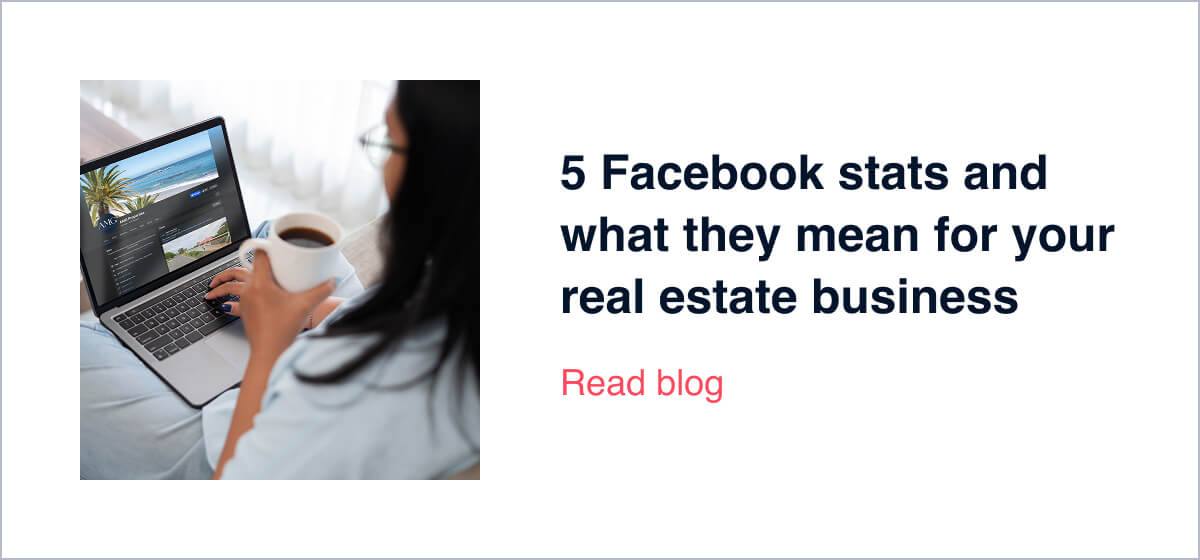 5 Facebook stats and what they mean for your real estate business