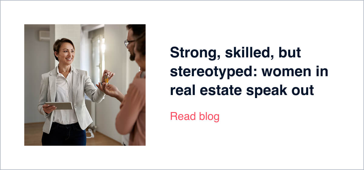 Strong, skilled, but stereotyped: women in real estate speak out