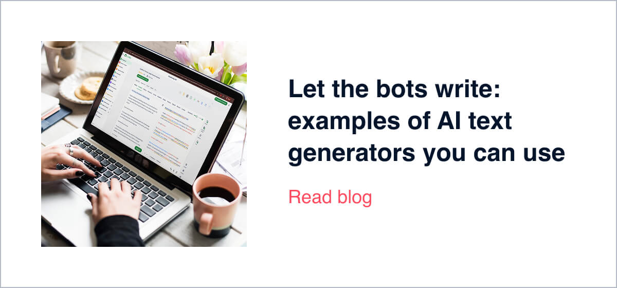 Let the bots write: examples of AI text generators you can use