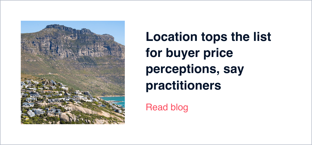 Location tops the list for buyer price perceptions, say practitioners