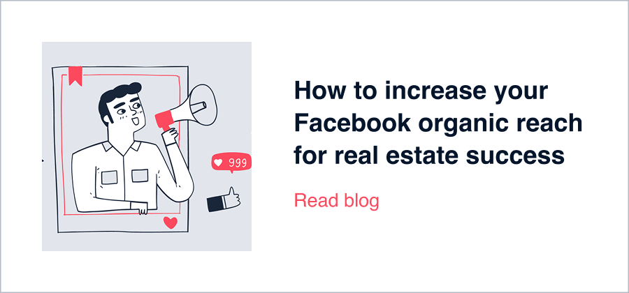 How to increase your Facebook organic reach for real estate success