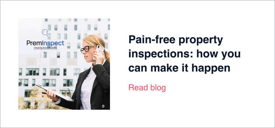 Pain-free property inspections: how you can make it happen