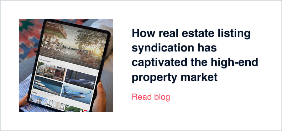 How real estate listing syndication has captivated the high-end property market