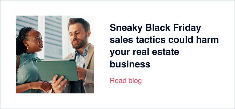 Sneaky Black Friday sales tactics could harm your real estate business 