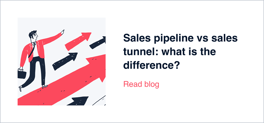 Sales pipeline vs sales tunnel: what is the difference?