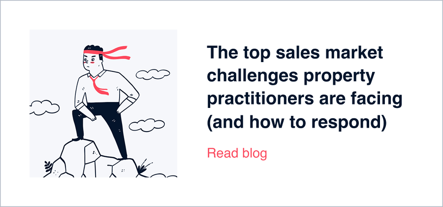 The top sales market challenges property practitioners are facing and how to respond