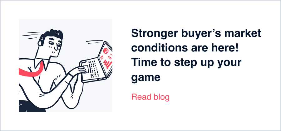 Stronger buyer’s market conditions are here! Time to step up your game