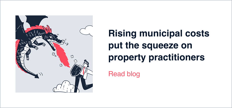 Rising municipal costs put the squeeze on property practitioners